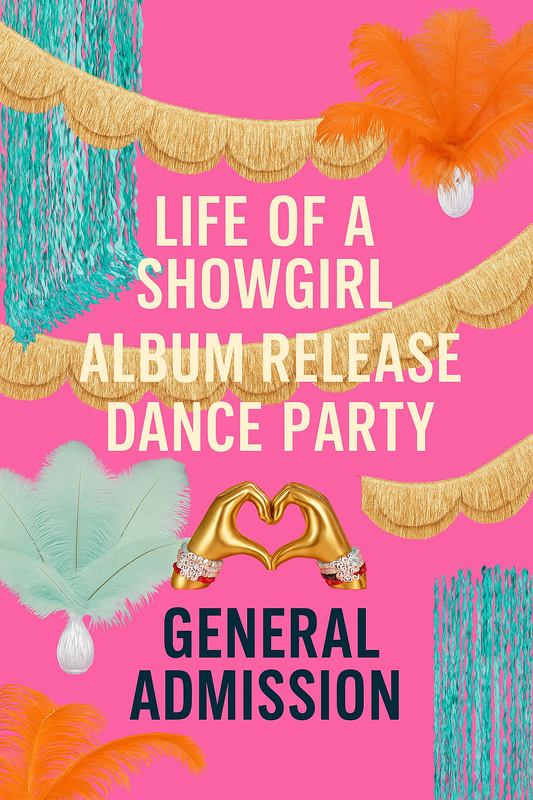 The Life of a Showgirl Album Release Dance Party General Admission